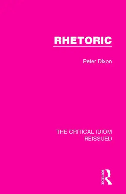 Rhetoric by Dixon Peter – Routledge view 2