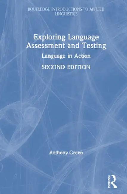 Buy Exploring Language Assessment and Testing (English, Anthony Green) — BookShops.in