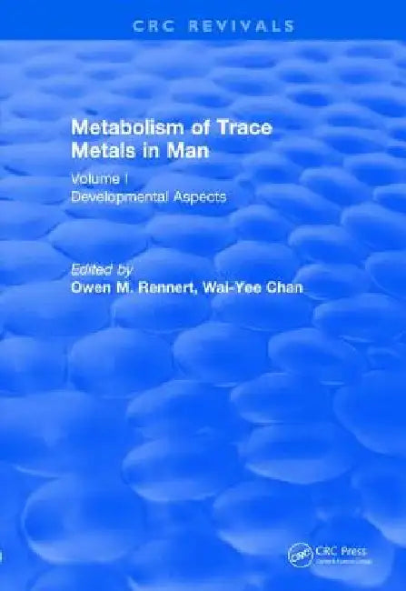 Buy Metabolism of Trace Metals in Man Vol. I (1984) (English, Owen M. Rennert | Chan Wai-Yee) — BookShops.in