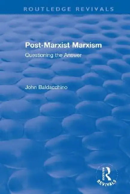 Buy Post-Marxist Marxism (English, John Baldacchino) — BookShops.in