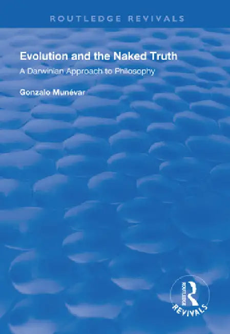 Evolution and the Naked Truth (English, Gonzalo Munevar)