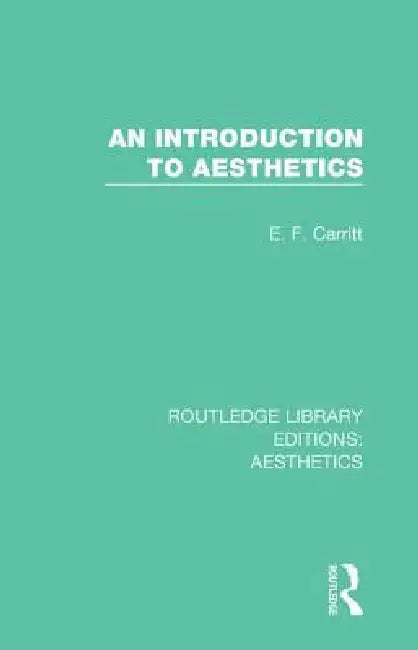 An Introduction to Aesthetics (English, E. F. Carritt)