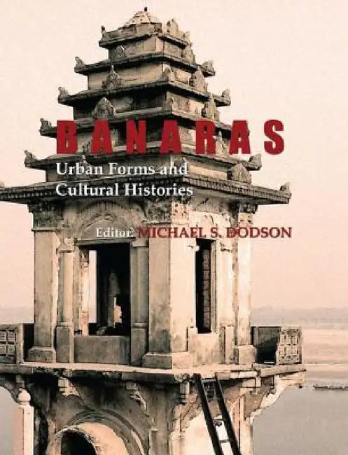 Buy Banaras (English, Michael S. Dodson) — BookShops.in