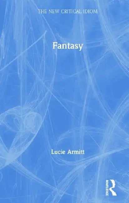 Fantasy (English, Lucie Armitt)