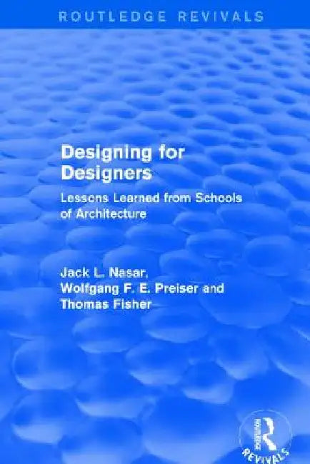 Buy Designing for Designers (Routledge Revivals) (English, Wolfgang F. E. Preiser | Jack Nasar | Thomas Fisher) — BookShops.in