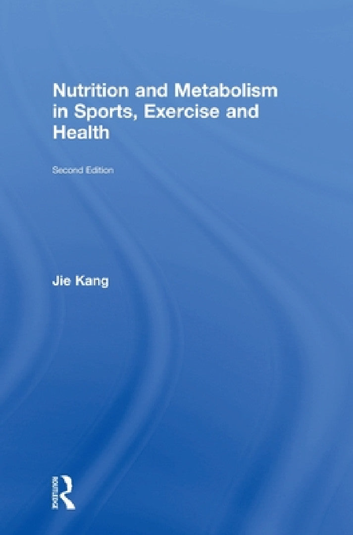 Buy Nutrition and Metabolism in Sports, Exercise and Health | by Jie Kang | Routledge | by Jie Kang | Routledge | by Jie Kang | Routledge | by Jie Kang | Routledge | by Jie Kang | Routledge | by Jie Kang | Routledge | by Jie Kang | Routledge | by Jie Kang | Routledge | by Jie Kang | Routledge | by Jie Kang | Routledge | by Jie Kang | Routledge | by Jie Kang | Routledge | by Jie Kang | Routledge | by Jie Kang | Routledge | by Jie Kang | Routledge | by Jie Kang | Routledge | by Jie Kang | Routledge |  — BookShops.in