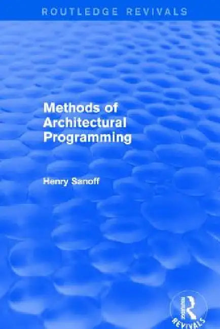 Buy Methods of Architectural Programming (Routledge Revivals) (English, Henry Sanoff) — BookShops.in