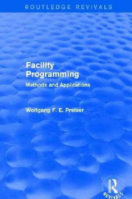 Buy Facility Programming (Routledge Revivals) (English, Wolfgang F. E. Preiser) — BookShops.in