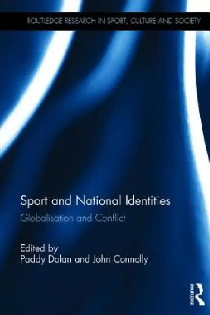 Buy Sport and National Identities | by Paddy Dolan | John Connolly | Routledge | by Paddy Dolan | John Connolly | Routledge | by Paddy Dolan | John Connolly | Routledge | by Paddy Dolan | John Connolly | Routledge | by Paddy Dolan | John Connolly | Routledge | by Paddy Dolan | John Connolly | Routledge | by Paddy Dolan | John Connolly | Routledge | by Paddy Dolan | John Connolly | Routledge | by Paddy Dolan | John Connolly | Routledge | by Paddy Dolan | John Connolly | Routledge | by Paddy Dolan | J — BookShops.in