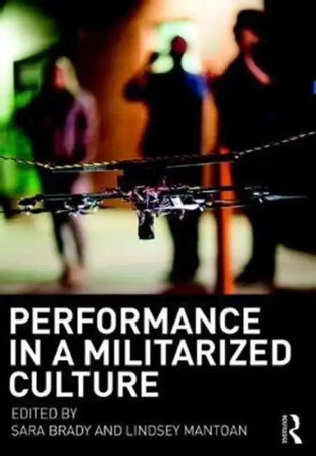 Buy Performance in a Militarized Culture (English, Sara Brady | Mantoan Lindsey) — BookShops.in