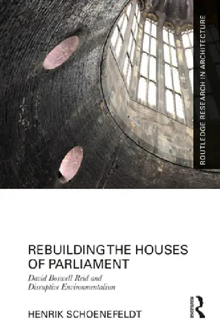 Buy Rebuilding the Houses of Parliament (English, Henrik Schoenefeldt) — BookShops.in