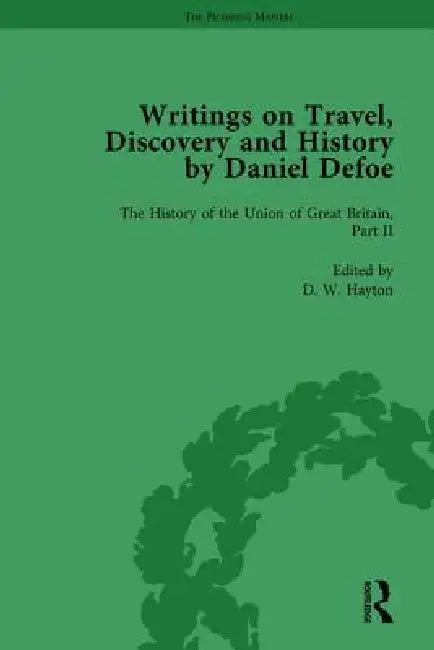 Buy Writings On Travel, Discovery And History By Daniel Defoe, Part Ii (English, W. R. Owens | P. N. Furbank) — BookShops.in