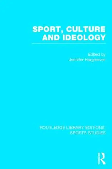 Buy Sport, Culture and Ideology (English, Jennifer Hargreaves) — BookShops.in