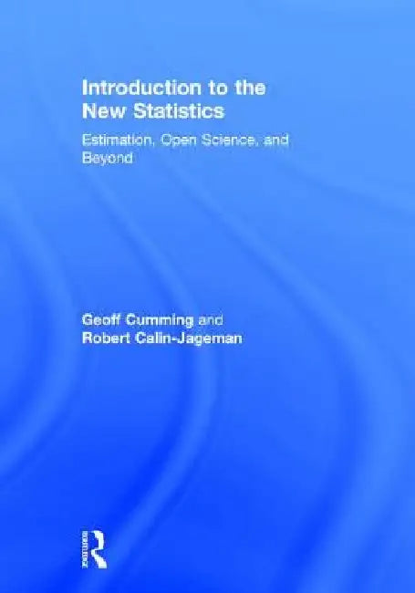 Buy Introduction to the New Statistics (English, Geoff Cumming | Robert Calin-Jageman) — BookShops.in
