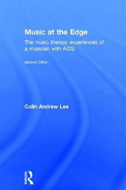 Music at the Edge (English, Colin Lee | Colin Andrew Lee)