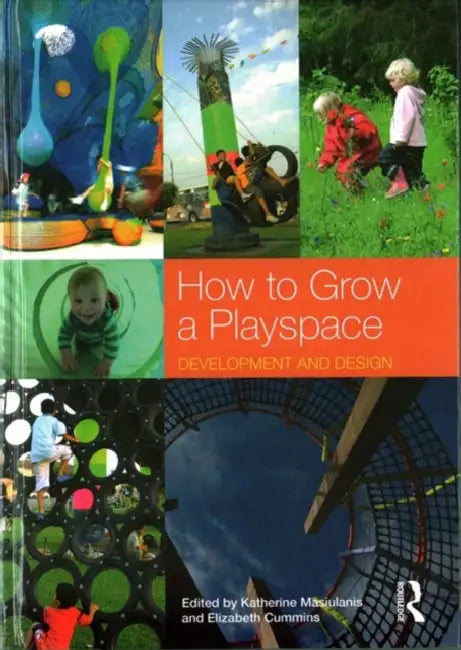 Buy How to Grow a Playspace (English, Katherine Masiulanis | Elizabeth Cummins) — BookShops.in