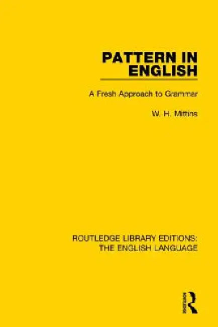 Buy Pattern in English | by W. H. Mittins | Routledge | by W. H. Mittins | Routledge | by W. H. Mittins | Routledge | by W. H. Mittins | Routledge | by W. H. Mittins | Routledge | by W. H. Mittins | Routledge | by W. H. Mittins | Routledge | by W. H. Mittins | Routledge | by W. H. Mittins | Routledge | by W. H. Mittins | Routledge | by W. H. Mittins | Routledge | by W. H. Mittins | Routledge | by W. H. Mittins | Routledge | by W. H. Mittins | Routledge | by W. H. Mittins | Routledge | by W. H. Mitti — BookShops.in