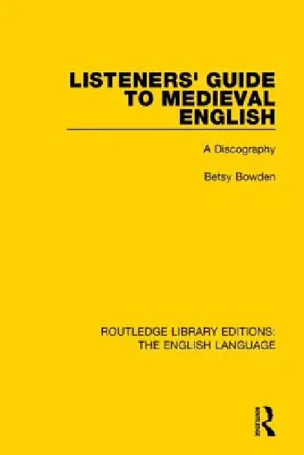 Buy Listeners' Guide to Medieval English (English, Betsy Bowden) — BookShops.in