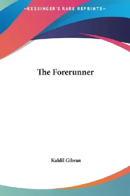 Buy The Forerunner (English, Kahlil Gibran) — BookShops.in