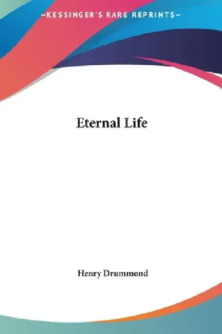 Buy Eternal Life (English, Henry Drummond) — BookShops.in