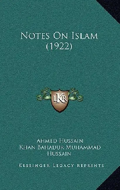 Buy Notes On Islam (1922) (English, Ahmed Hussain | Khan Bahadur Muhammad Hussain) — BookShops.in