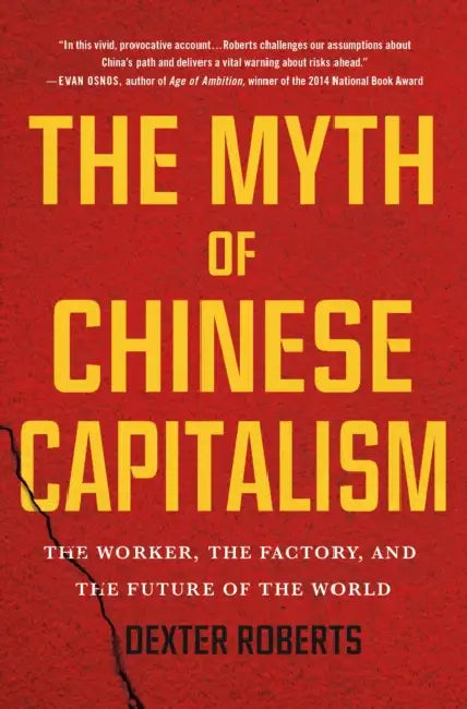 Buy The Myth Of Chinese Capitalism (English, Dexter Roberts) — BookShops.in