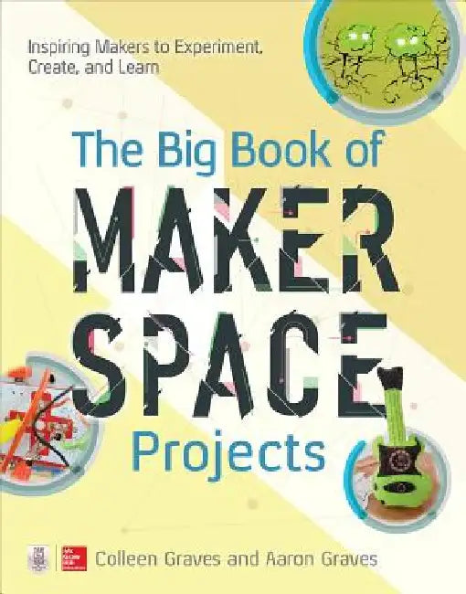 Buy The Big Book of Makerspace Projects | by Colleen Graves | McGraw-Hill Education Tab | by Colleen Graves | McGraw-Hill Education Tab | by Colleen Graves | McGraw-Hill Education Tab | by Colleen Graves | McGraw-Hill Education Tab | by Colleen Graves | McGraw-Hill Education Tab | by Colleen Graves | McGraw-Hill Education Tab | by Colleen Graves | McGraw-Hill Education Tab | by Colleen Graves | McGraw-Hill Education Tab | by Colleen Graves | McGraw-Hill Education Tab | by Colleen Graves | McGraw-Hil — BookShops.in