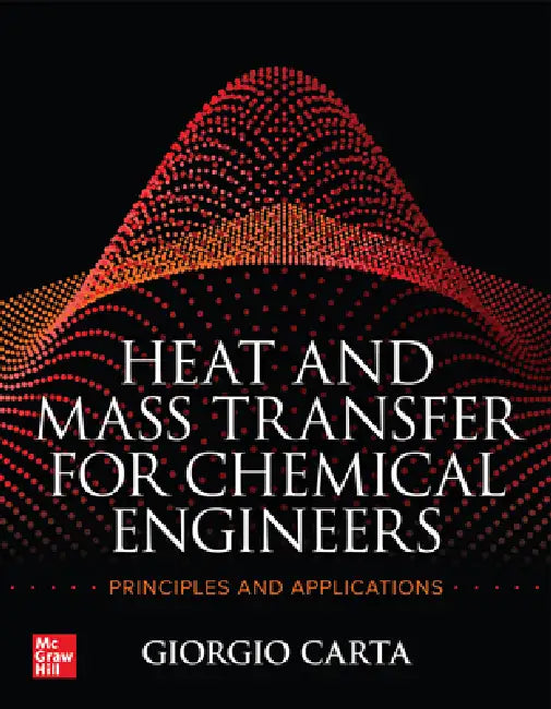 Heat and Mass Transfer for Chemical Engineers (English, Giorgio Carta)