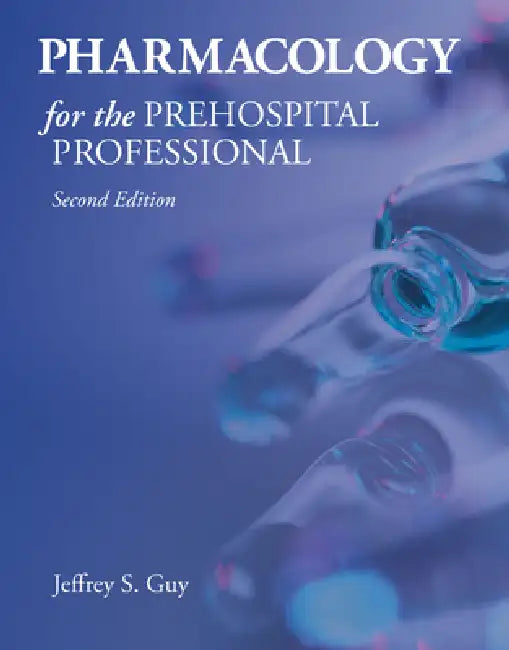 Buy Pharmacology for the Prehospital Professional | by Jeffrey S. Guy | Jones &amp; Bartlett Publishers | by Jeffrey S. Guy | Jones &amp; Bartlett Publishers | by Jeffrey S. Guy | Jones &amp; Bartlett Publishers | by Jeffrey S. Guy | Jones &amp; Bartlett Publishers | by Jeffrey S. Guy | Jones &amp; Bartlett Publishers | by Jeffrey S. Guy | Jones &amp; Bartlett Publishers | by Jeffrey S. Guy | Jones &amp; Bartlett Publishers | by Jeffrey S. Guy | Jones &amp; Bartlett Publishers | by Jeffrey S. Guy |  — BookShops.in