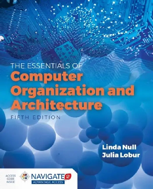 Essentials of Computer Organization and Architecture (English, Linda Null | Julia Lobur)