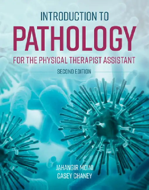 Buy Introduction to Pathology for the Physical Therapist Assistant (English, Jahangir Moini | Casey Chaney) — BookShops.in
