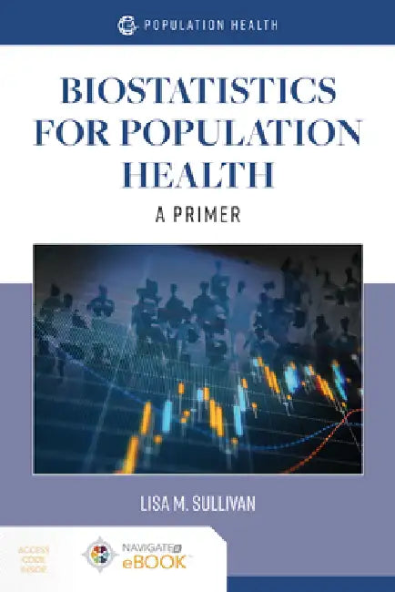 Buy Biostatistics for Population Health (English, Lisa M. Sullivan) — BookShops.in