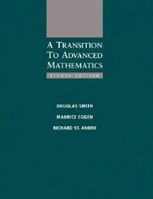 Buy A Transition to Advanced Mathematics (English, Douglas Smith | Maurice Eggen | Richard St Andre) — BookShops.in