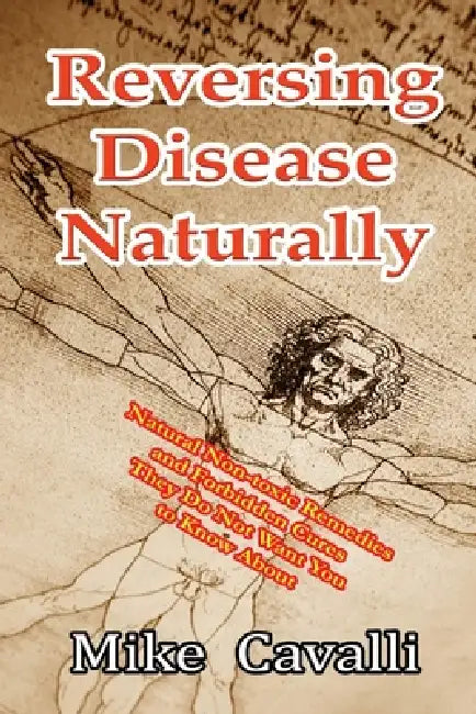 Buy Reversing Disease Naturally (English, Mike Cavalli) — BookShops.in