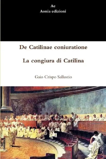Buy De Catilinae coniuratione - La congiura di Catilina | by Gaio Crispo Sallustio | Lulu.com | by Gaio Crispo Sallustio | Lulu.com | by Gaio Crispo Sallustio | Lulu.com | by Gaio Crispo Sallustio | Lulu.com | by Gaio Crispo Sallustio | Lulu.com | by Gaio Crispo Sallustio | Lulu.com | by Gaio Crispo Sallustio | Lulu.com | by Gaio Crispo Sallustio | Lulu.com | by Gaio Crispo Sallustio | Lulu.com | by Gaio Crispo Sallustio | Lulu.com | by Gaio Crispo Sallustio | Lulu.com | by Gaio Crispo Sallustio | L — BookShops.in