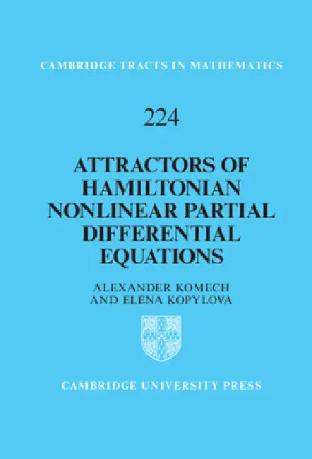 Buy Attractors of Hamiltonian Nonlinear Partial Differential Equations | by Alexander Komech | Elena Kopylova | Cambridge University Press | by Alexander Komech | Elena Kopylova | Cambridge University Press | by Alexander Komech | Elena Kopylova | Cambridge University Press | by Alexander Komech | Elena Kopylova | Cambridge University Press | by Alexander Komech | Elena Kopylova | Cambridge University Press | by Alexander Komech | Elena Kopylova | Cambridge University Press | by Alexander Komech | E — BookShops.in