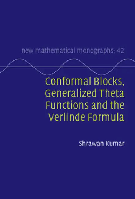 Buy Conformal Blocks, Generalized Theta Functions and the Verlinde Formula (English, Shrawan Kumar) — BookShops.in