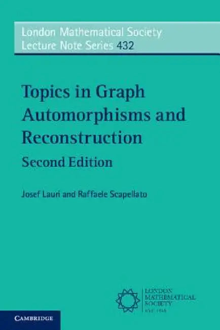 Buy Topics in Graph Automorphisms and Reconstruction (English, Josef Lauri | Raffaele Scapellato) — BookShops.in