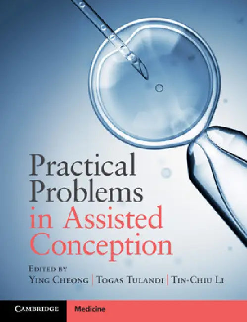 Buy Practical Problems in Assisted Conception (English, Ying Cheong | Togas Tulandi | Tin-Chiu Li) — BookShops.in
