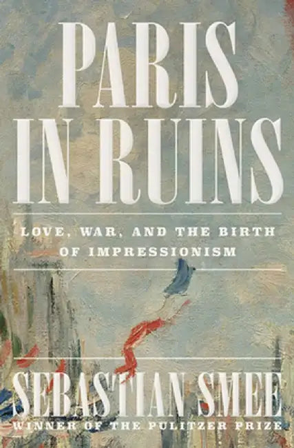 Buy Paris in Ruins | by Sebastian Smee | W. W. Norton &amp; Company | by Sebastian Smee | W. W. Norton &amp; Company | by Sebastian Smee | W. W. Norton &amp; Company | by Sebastian Smee | W. W. Norton &amp; Company | by Sebastian Smee | W. W. Norton &amp; Company | by Sebastian Smee | W. W. Norton &amp; Company | by Sebastian Smee | W. W. Norton &amp; Company | by Sebastian Smee | W. W. Norton &amp; Company | by Sebastian Smee | W. W. Norton &amp; Company | by Sebastian Smee | W. W. Norton &amp; Com — BookShops.in