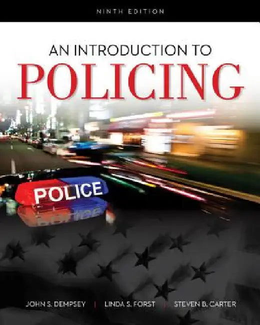 Buy An Introduction to Policing (Mindtap Course List) 9th Edition by John Dempsey, Linda Forst, Steven Carter | Delmar Cengage Learning | English | Paperback | 9781337558754 — BookShops.in