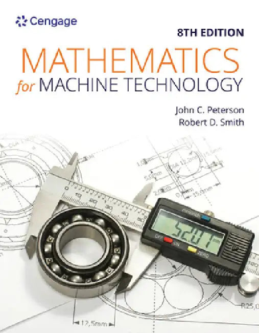 Buy Mathematics for Machine Technology | by John Peterson | Robert Smith | Cengage Learning | by John Peterson | Robert Smith | Cengage Learning | by John Peterson | Robert Smith | Cengage Learning | by John Peterson | Robert Smith | Cengage Learning | by John Peterson | Robert Smith | Cengage Learning | by John Peterson | Robert Smith | Cengage Learning | by John Peterson | Robert Smith | Cengage Learning | by John Peterson | Robert Smith | Cengage Learning | by John Peterson | Robert Smith | Cenga — BookShops.in