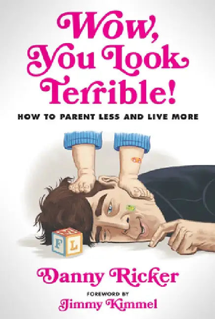 Wow, You Look Terrible! (English, Danny Ricker)