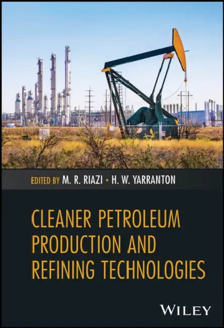 Buy Cleaner Petroleum Production and Refining Technologies (English, M. R. Riazi) — BookShops.in