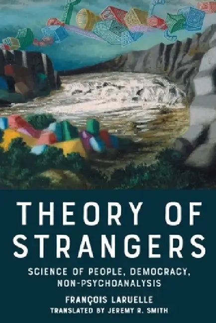 Buy Theory of Strangers (English, Jeremy R. Smith | François Laruelle) — BookShops.in