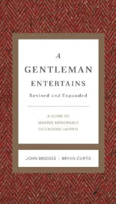 Buy A Gentleman Entertains Revised and Expanded | by John Bridges | Bryan Curtis | Thomas Nelson | by John Bridges | Bryan Curtis | Thomas Nelson | by John Bridges | Bryan Curtis | Thomas Nelson | by John Bridges | Bryan Curtis | Thomas Nelson | by John Bridges | Bryan Curtis | Thomas Nelson | by John Bridges | Bryan Curtis | Thomas Nelson | by John Bridges | Bryan Curtis | Thomas Nelson | by John Bridges | Bryan Curtis | Thomas Nelson | by John Bridges | Bryan Curtis | Thomas Nelson | by John Bridg — BookShops.in