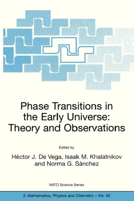 Buy Phase Transitions in the Early Universe (English, Héctor J. de Vega | Isaak M. Khalatnikov | Norma G. Sànchez) — BookShops.in