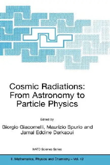 Buy Cosmic Radiations (English, Giorgio Giacomelli | Maurizio Spurio | Jamal Eddine Derkaoui) — BookShops.in