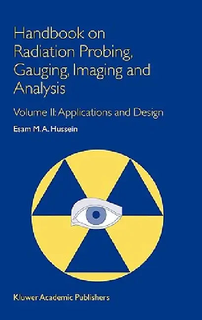 Buy Handbook on Radiation Probing, Gauging, Imaging and Analysis (English, E. M. Hussein) — BookShops.in