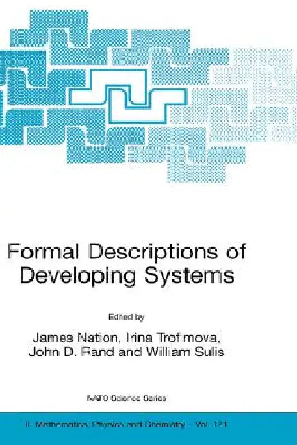Buy Formal Descriptions of Developing Systems (English, James Nation | Irina Trofimova | John D. Rand) — BookShops.in